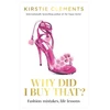 KNYGA Kirstie Clements Why Did I Buy That?