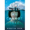KNYGA Kirstin Chen Bury What We Cannot Take