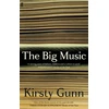 KNYGA Kirsty Gunn Big Music
