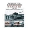 KNYGA Bob Carruthers German Armour Losses on the Western Front from 1944 - 1945
