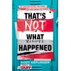KNYGA Kody Keplinger That's Not What Happened