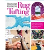 KNYGA Kristen Girard Beginner's Guide to Rug Tufting