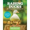 KNYGA Kristine Ellis Raising Ducks for Beginners and Beyond