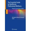 KNYGA Kristopher Michael Schroeder Essential Guide to Healthcare Professional Wellness