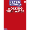 KNYGA Ladybird Do You Know? Level 3 - Working With Vanduo