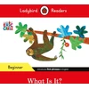 KNYGA Ladybird Readers Beginner Level - Eric Carle - What Is It? (ELT Graded Reader)