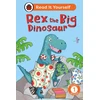 KNYGA Ladybird Rex the Big Dinosaur: Read It Yourself - Level 1 Early Reader