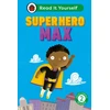 KNYGA Ladybird Superhero Max: Read It Yourself - Level 2 Developing Reader