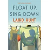 KNYGA Laird Hunt Float Up, Sing Down