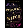 KNYGA Lana Harper Payback's a Witch, an absolutely spellbinding romcom