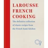 KNYGA Larousse Plc Larousse French Cooking, The definitive collection of classic recipes from the French home kitchen