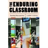 KNYGA Larry Cuban Enduring Classroom