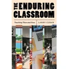 KNYGA Larry Cuban Enduring Classroom