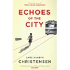 KNYGA Lars Saabye Christensen Echoes of the City