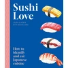 KNYGA Laura Gladwin Sushi Love, How to identify and eat Japanese cuisine