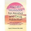KNYGA Laura J Petracek DBT Workbook for Alcohol and Drug Addiction