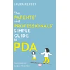KNYGA Laura Kerbey Parents’ and Professionals’ Simple Guide to PDA