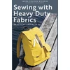 KNYGA Laura Sinikka Wilhelm Sewing with Heavy Duty Fabrics, Practical Projects to Last