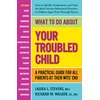 KNYGA Laura Stevens What to Do About Your Troubled Child