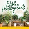 KNYGA Laurelynn G Martin Edible Houseplants