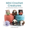 KNYGA Lauren Bergstrom Mini Crochet Creatures: 30 Amigurumi Animals to Make