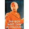 KNYGA Lauren Robinson Boy Who Saw In Colours