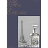 KNYGA Laurence Benaim Paris: Capital of Guerlain