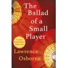 KNYGA Lawrence Osborne Ballad of a Small Player