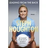 KNYGA Leading From The Back, The autobiography of former Lionesses captain and Women's Euro 2025 commentator, footballer Steph Houghton