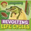KNYGA Lee Cosgrove Disgusting Science: Revolting Life Cycles