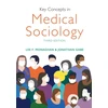 KNYGA Lee F Monaghan Key Concepts in Medical Sociology