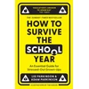 KNYGA Lee Parkinson How to Survive the School Year, An Essential Guide for Stressed-out Grown-Ups