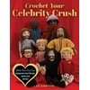 KNYGA Lee Sartori Crochet Your Celebrity Crush, Stitch Your Very Own Amigurumi Heartthrobs, Hunks, and Hotties