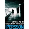 KNYGA Leif G. W. Persson Linda, As in the Linda Murder