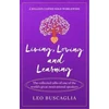 KNYGA Leo F Buscaglia Living, Loving and Learning