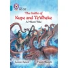 KNYGA Leoni Agnew Battle of Kupe and Te Wheke: A Maori Tale