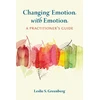 KNYGA Leslie S Greenberg Changing Emotion with Emotion