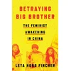 KNYGA Leta Hong Fincher Betraying Big Brother