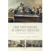KNYGA Levent Atici Food Provisioning in Complex Societies