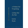 KNYGA Lewis Hyde Primer for Forgetting