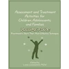 KNYGA Liana Lowenstein Assessment and Treatment Activities for Children, Adolescents, and Families