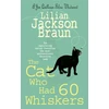 KNYGA Lilian Jackson Braun Cat Who Had 60 Whiskers (The Cat Who… Mysteries, Book 29)
