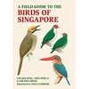 KNYGA Lim Kim Seng Field Guide to the Birds of Singapore