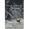 KNYGA Linda Raedisch Old Magic of Christmas