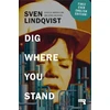 KNYGA Lindqvist Sven Dig Where You Stand