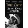 KNYGA Linton Kwesi Johnson Time Come, Selected Prose