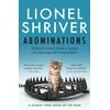 KNYGA Lionel Shriver Abominations