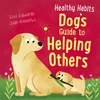 KNYGA Lisa Edwards Healthy Habits: Dog's Guide to Helping Others