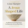 KNYGA Lisa Harper Jesus-Shaped Life Bible Study Guide plus Streaming Video