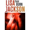 KNYGA Lisa Jackson Fatal Burn